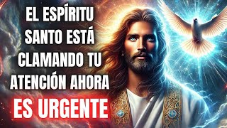 ⚡ ¡ABRE AHORA! EL ESPÍRITU SANTO TE LLAMA CON URGENCIA, ESCÚCHALO YA 🔥