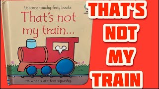 That’s NOT my TRAIN 🚂 - Reading books for kids