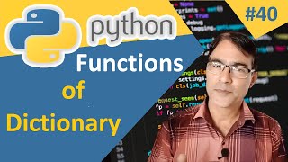 Dictionary Functions and methods in Python | Python tutorial lesson - 40