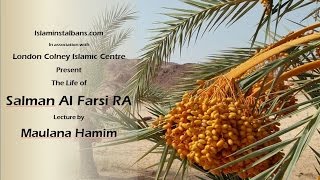 The Life of Salman Al Farsi (RA)