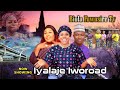 IYALAJE IWOROAD- COMEDY - BIOLA FOWOSIRE FILMS