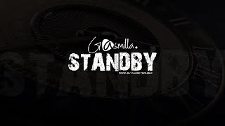 Gasmilla - Standby {Official Audio}