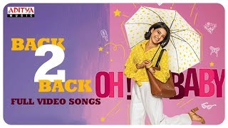 Oh Baby Back 2 Back Full Video Songs || Samantha Akkineni, Naga Shaurya || Mickey J Meyer