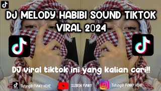 DJ MELODY HABIBI FEXD RMX KANE SONG SOUND JJ ARABIAN TIKTOK VIRAL 2024