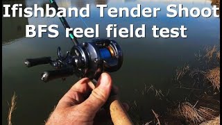 Ifishband Tender Shoot BFS reel field test...Bonus Hobo art studio tour