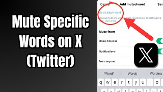 How to Mute Specific Words on X (Twitter) (Updated)