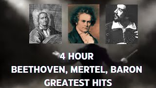 4 Hour Classical Masterpiece of Beethoven and Mertel and Baron Greatest Classics 🎧❤️