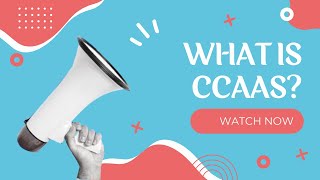 What is CCaaS?