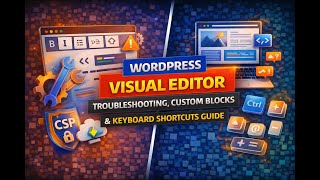 Fix WordPress Visual Editor Errors & Build Custom Blocks
