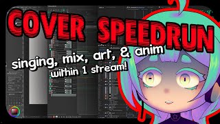 【Pt 3】speedrunning a cover! trying to do mix, art, \u0026 anim in 1 day!【birthday stream】