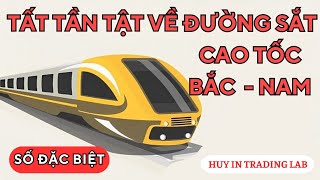 SIÊU DỰ ÁN BẠC TỶ ĐÔ GỌI TÊN SIÊU CỔ PHIẾU NÀO ? | TẤT TẦN TẬT VỀ TUYẾN ĐƯỜNG SẮT CAO TỐC BẮC - NAM