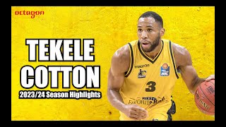 Tekele Cotton 2023/24 Season Highlights