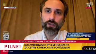 TYLKO U NAS! Pierwszy wywiad dla wPolsce24! Kuczmierowski ujawnia  szokujące kulisy swojej sprawy