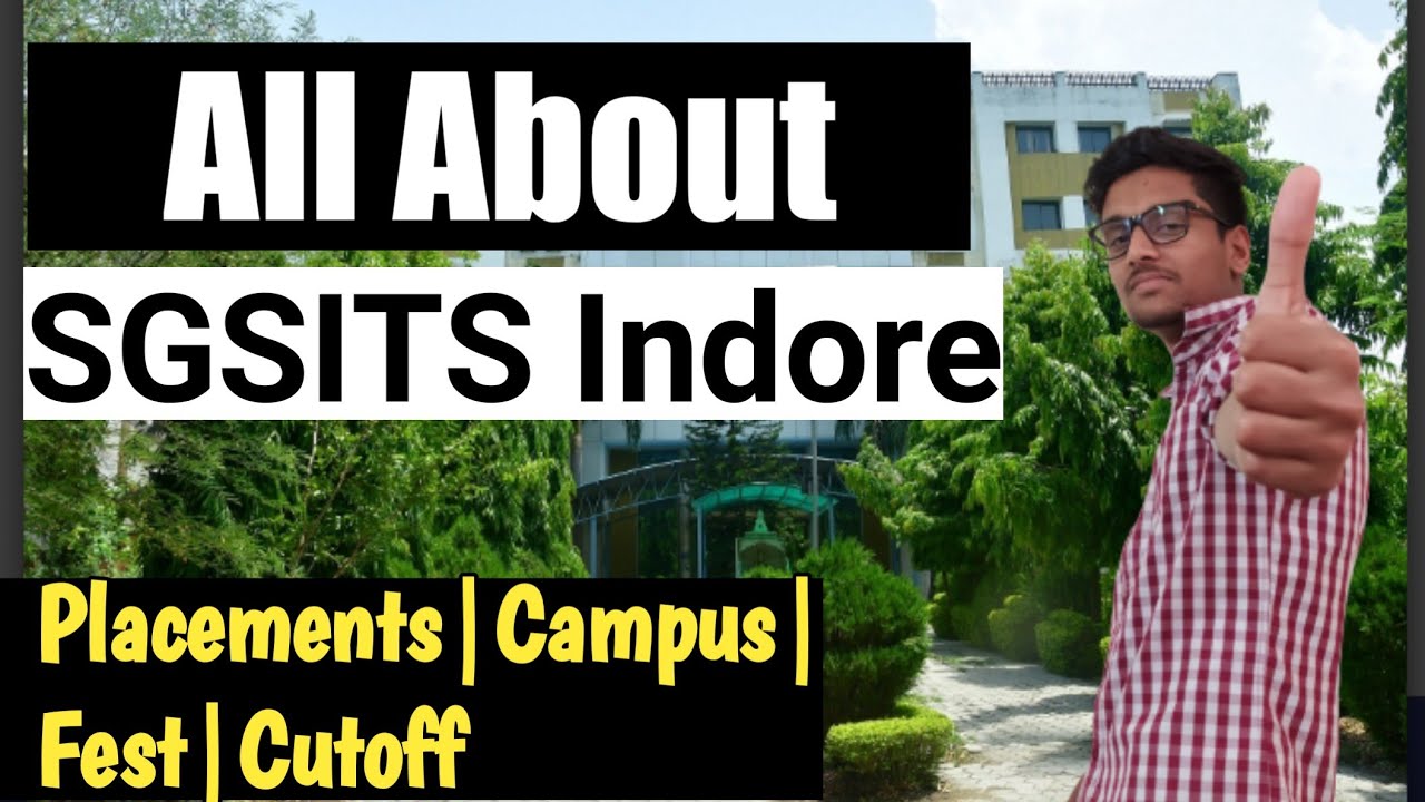 SGSITS Indore♥️|32 LPA Package🤑|Review 2021|All About SGSITS|Campus ...