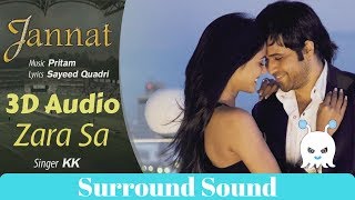 Zara Sa | Jannat | KK | 3D Audio | Surround Sound | Use Headphones 👾
