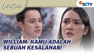 MURKA! Dinda Keluarkan Uneg-uneg ke William | Luka Cinta Episode 134