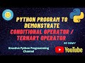 Python Program Using Conditional Operator or Ternary Operator