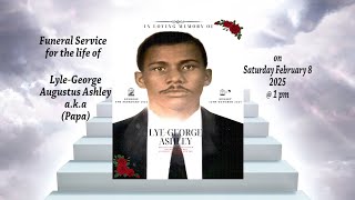 Thanksgiving Service for the life of Lyle George Augustus Ashley (Papa)