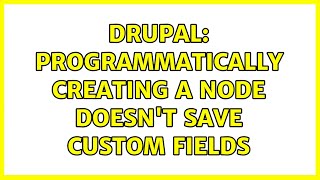 Drupal: Programmatically creating a node doesn't save custom fields (2 Solutions!!)