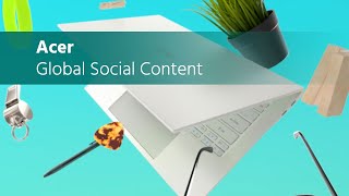 Acer. Global Social Content