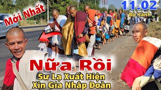 Mới Nhất Chiều 12.02 Nữa Rồi 💥 Sư Lạ Lại Xuất Hiện Xin Gia Nhập Đoàn