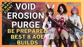 BE READY Void Erosion Purge Builds for Mid Season Update l The First Descendant Season 2