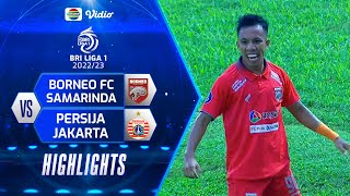 Highlights - Borneo FC Samarinda VS Persija Jakarta | BRI Liga 1 2022/2023