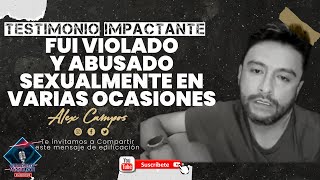 🟣🔴FUI VIOLADO ALEX CAMPOS (TESTIMONIO IMPACTANTE) HD