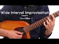 Tim Miller - Wide Interval Improvisation Lesson