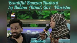 Beautiful Ramzan Nasheed by Nabina (Blind) Girl- Warisha in Shan-e-Ramzan 21 April 2022