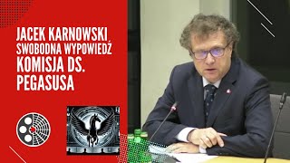 J. Karnowski - swobodna wypowiedź - komisja ds. Pegasusa