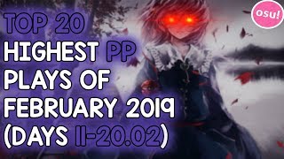 TOP 20 HIGHEST PP PLAYS OF FEBRUARY 2019 (DAYS 11-20.02) (osu!)