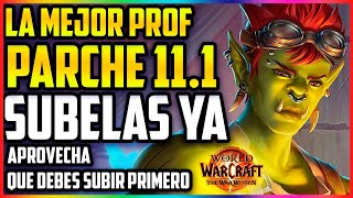 🔥LA MEJOR PROFESION PARA EL PARCHE 11.1 DE TWW TIER PROFESIONES #warcraf