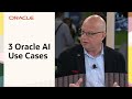 Oracle TV CloudWorld 2024: 3 Oracle AI Use Cases