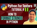 Python for Testers #11 - How to Format Strings in Python