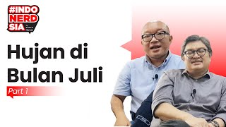 HUJAN DI BULAN JULI | Part 1