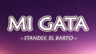Standly ft. El Barto - Mi Gata (Lyrics / Letra)