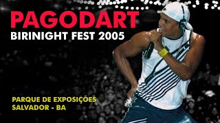 Pagodart no Birinight Fest 2005 [COMPLETO]