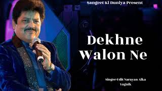 Dekhne Walon ne | 90,s superhit songs chori chori chupke chupke movie song Udit, Alka | Salman, rani