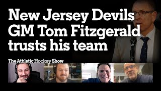 Tom Fitzgerald trusts his New Jersey Devils | The Athletic Hockey Show