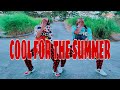 COOL FOR THE SUMMER / TIKTOK VIRAL / DANCEWORKOUT BY OC DUO