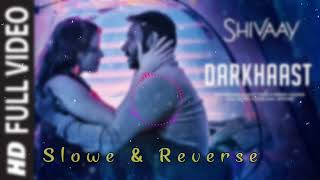 DARKHAAST Full Video Song|SHIVAAY| Arijit Singh & SunidhiChauhan| Ajay Devgn | LOFI SONG