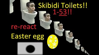 SKIBIDI TOILETS! ep1-53! with Easter Egg