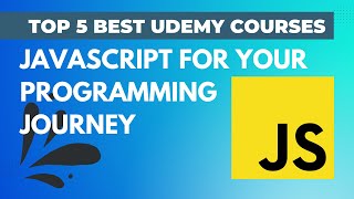 Top 5 Best Udemy Courses on Javascript for Your Programming Journey