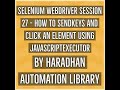 Selenium WebDriver Session 27 - How to Sendkeys and Click an element using JavascriptExecutor