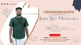 CHANTHAM CHARTH CEREMONY | JIBIN JIJO MEKKARA | 08.07.2024 | THAMARAKKADU