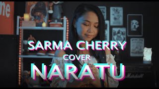 Naratu | cover by Sarma Cherry