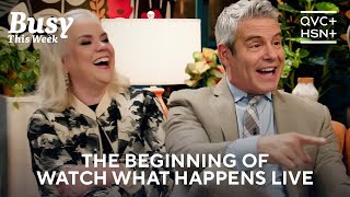 Andy Cohen Explains How 'Watch What Happens Live' Started | Busy This Week | QVC+ HSN+