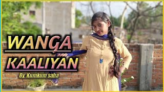 Wanga Kaaliyan - Asees Kaur | Dance Video By kumkum saha |  New Punjabi Song 2020 | VYRL Originals