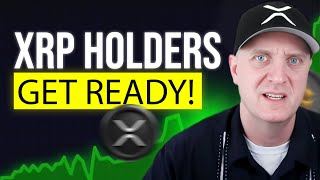 XRP HOLDERS 🚨 (GET READY NOW!)